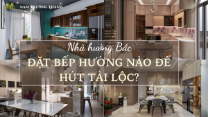 Nhà hướng Bắc nên đặt Bếp hướng nào để hút tài lộc?