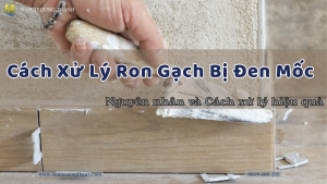 Cách Xử Lý Ron Gạch Bị Đen Mốc