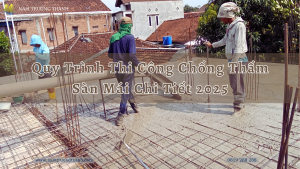 Quy Trình Thi Công Sàn Mái Chi Tiết