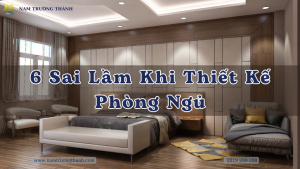 6 Sai Lầm Khi Thiết Kế Phòng Ngủ Gia Chủ Cần Tránh